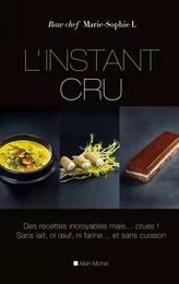 L'Instant cru