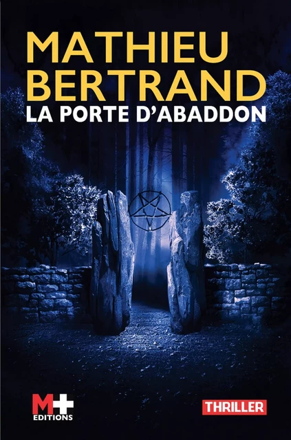 La porte d'abaddon - Mathieu Bertrand - M+ EDITIONS