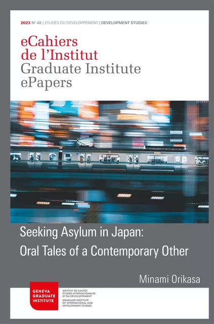 Seeking Asylum in Japan: Oral Tales of a Contemporary Other - Minami Orikasa - Graduate Institute Publications