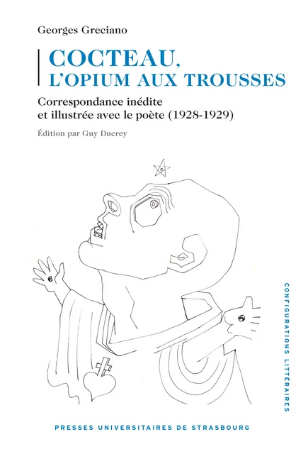 Cocteau, l’opium aux trousses - Georges Gréciano - Presses universitaires de Strasbourg