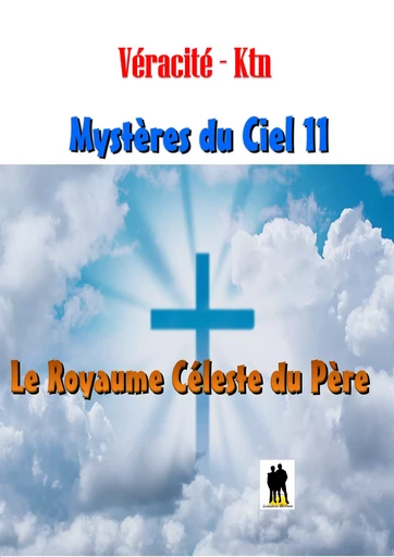 Mystères du ciel - Véracité-Ktn Véracité-Ktn - Luzabusu Editions