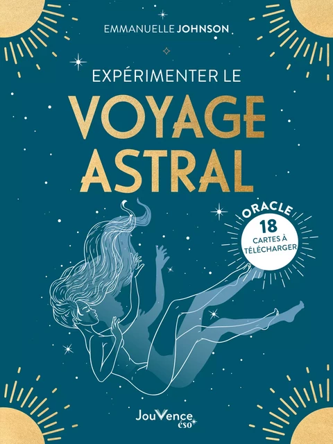 Expérimenter le voyage astral - Emmanuelle Johnson - Éditions Jouvence