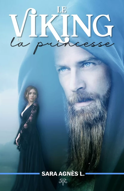 Le viking et la princesse - Sara Agnès L. - Atramenta