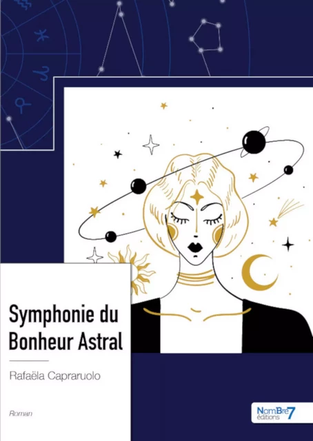 Symphonie du Bonheur Astral - Rafaëla Capraruolo - Nombre7 Editions