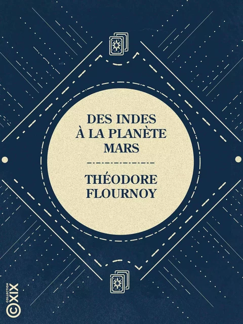 Des Indes à la planète Mars - Théodore Flournoy - Collection XIX