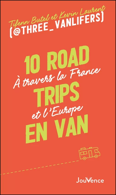 10 road trips en van - Tifenn Butel, Kévin Laurent - Éditions Jouvence