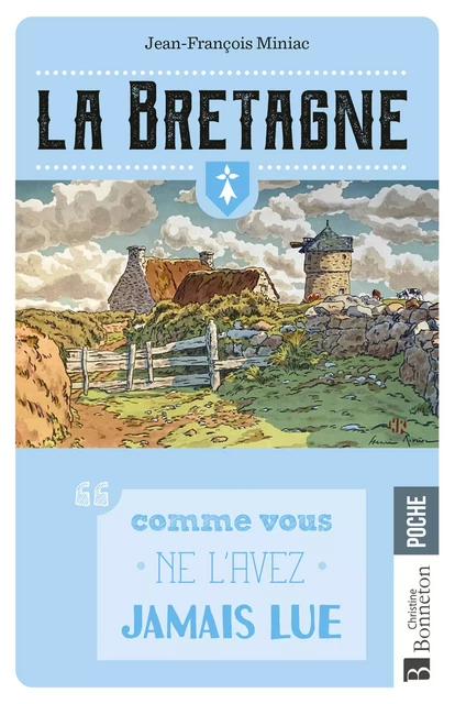 La Bretagne l'ABCdaire désordonné - Jean-François Miniac - Editions Christine Bonneton