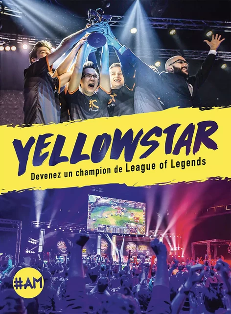 Yellowstar, devenez un champion de League of Legends - Bora Kim - Albin Michel