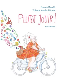 Plutôt jouir !