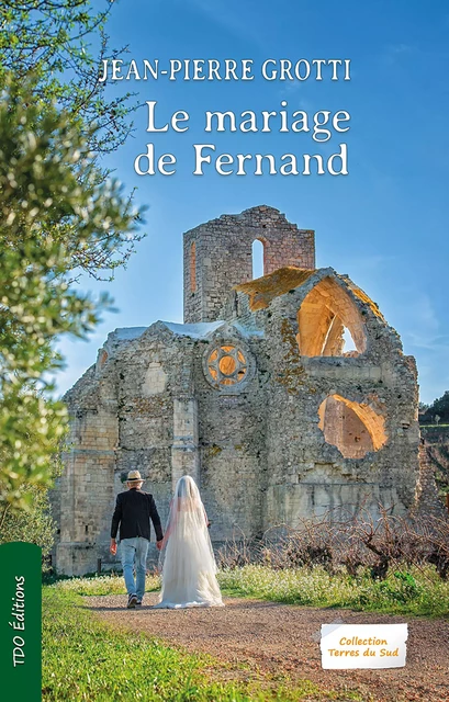 Le mariage de Fernand - Jean-Pierre Grotti - TDO Editions