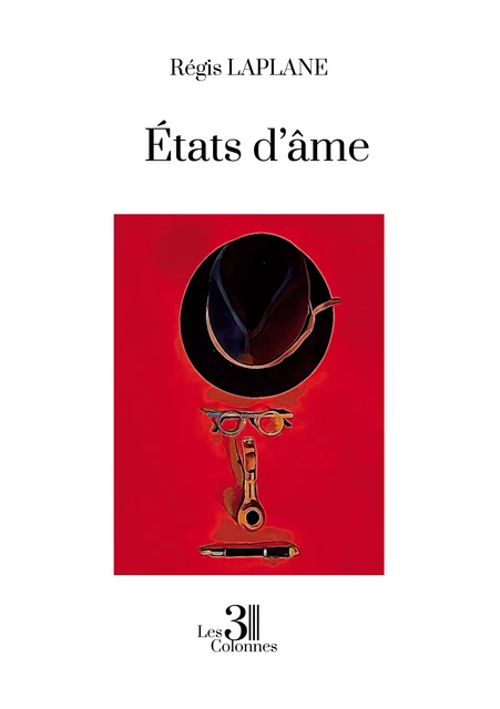 États d'âme - Régis Laplane - Éditions les 3 colonnes