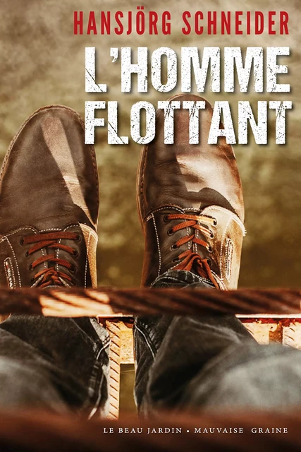 L'homme flottant - H.J. Schneider - Le Beau Jardin