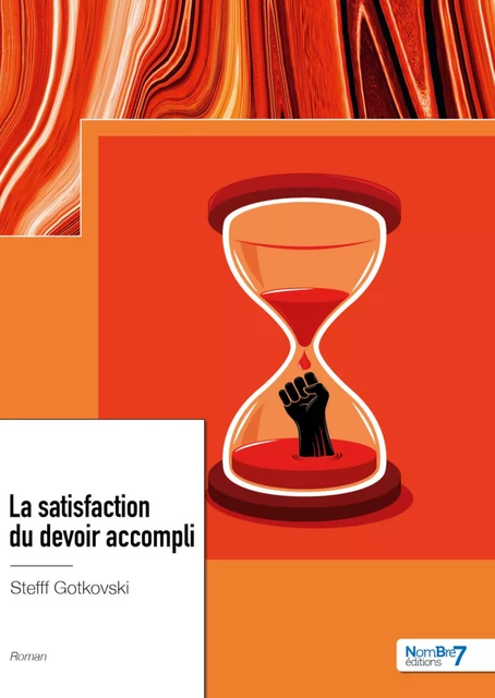 La satisfaction du devoir accompli - Stefff Gotkovski - Nombre7 Editions