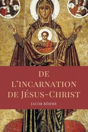 De l'incarnation de Jésus-Christ