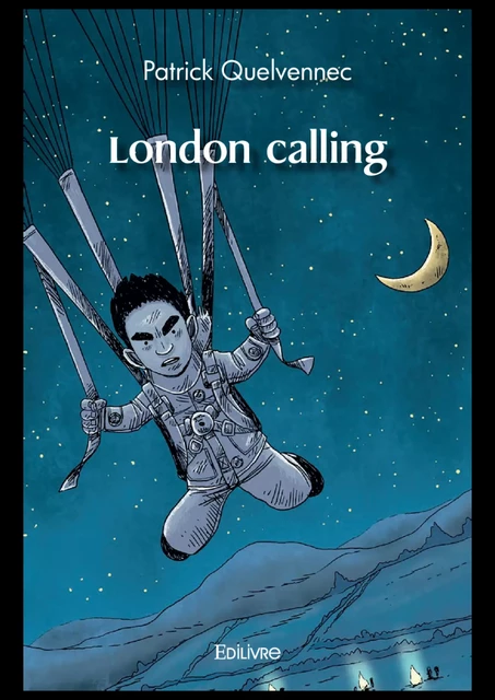 London calling - Patrick Quelvennec - Editions Edilivre