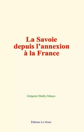 La Savoie depuis l’annexion à la France