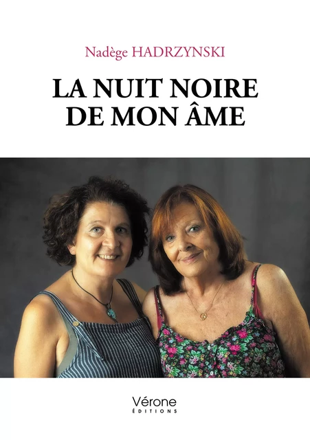 La nuit noire de mon âme - Nadège Hadrzynski - Editions Vérone