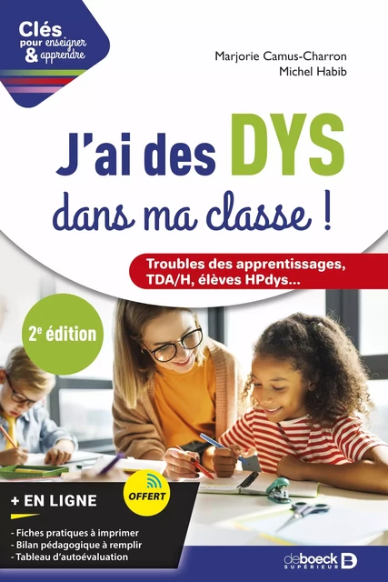 J'ai des DYS dans ma classe ! - Marjorie Camus-Charron, Michel Habib - De Boeck Supérieur