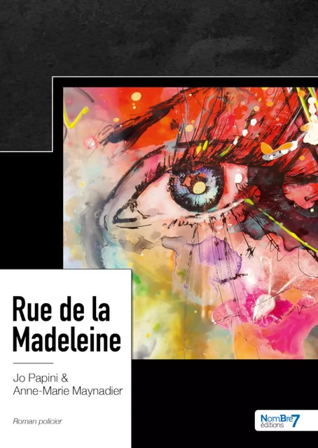 Rue de la Madeleine - Jo Papini, Anne-Marie Maynadier - Nombre7 Editions