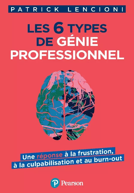 Les 6 types de génie professionnel - Patrick Lencioni - Pearson