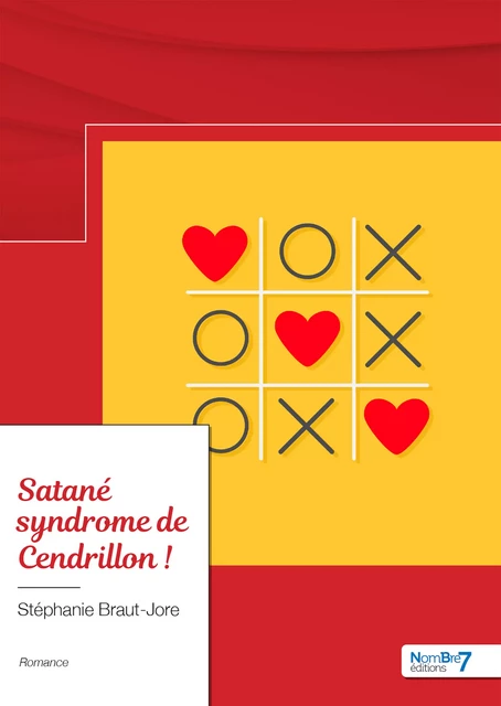 Satané syndrome de Cendrillon ! - Stéphanie Braut-Jore - Nombre7 Editions