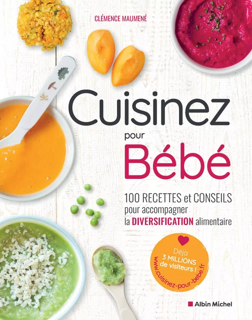 Cuisinez pour bébé - Clémence Maumené - Albin Michel