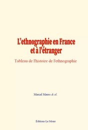 L’ethnographie en France et à l'étranger