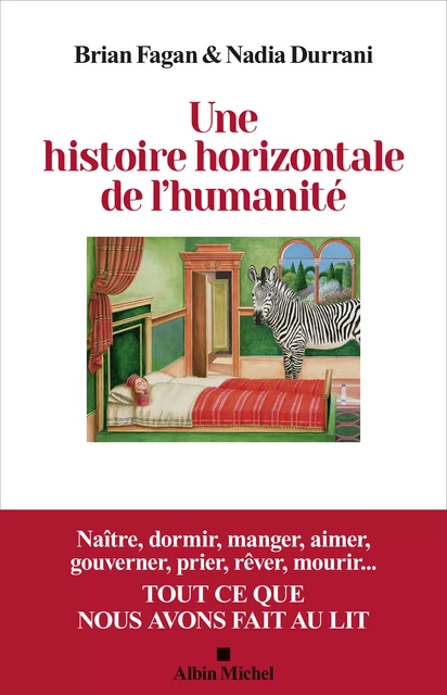 Une histoire horizontale de l'humanité - Brian Fagan, Nadia Durrani - Albin Michel