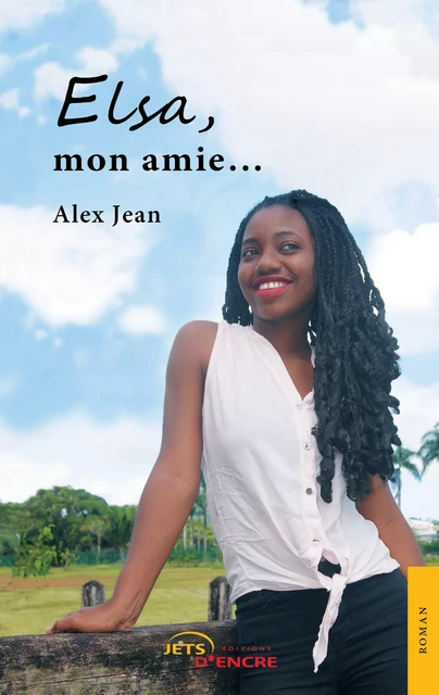 Elsa, mon amie - Alex Jean - Editions Jets d'Encre