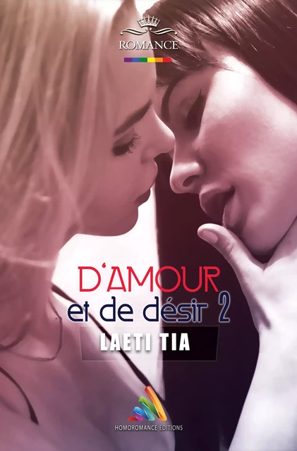 D'amour et de désir 2 | Livre lesbien, roman lesbien - Laeti Tia - Homoromance Éditions