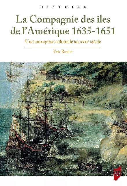 La Compagnie des îles de l’Amérique - Éric Roulet - Presses universitaires de Rennes