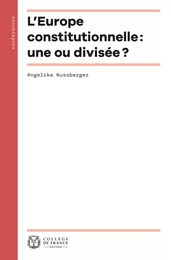 L’Europe constitutionnelle : une ou divisée ?