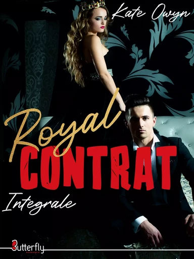 Royal Contrat - Integrale - Kate Owyn - Butterfly Éditions