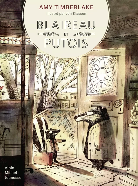 Blaireau et putois - tome 1 - Amy Timberlake - Albin Michel