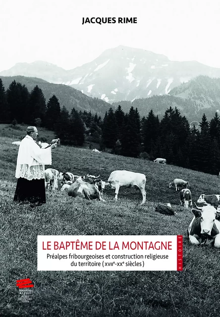 Le Baptême de la montagne - Jacques Rime - Alphil-Presses universitaires suisses