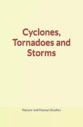 Cyclones, Tornadoes and Storms