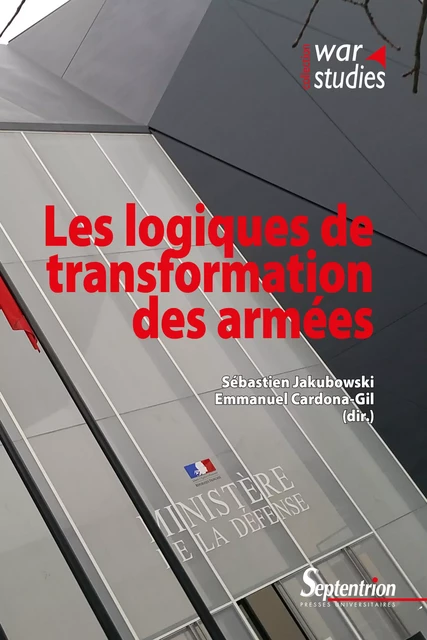 Les logiques de transformation des armées -  - Presses Universitaires du Septentrion