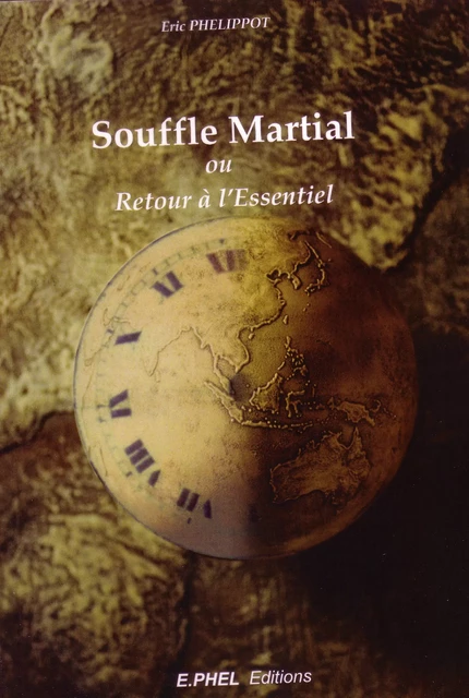 Souffle Martial - ERIC PHELIPPOT - E.PHEL