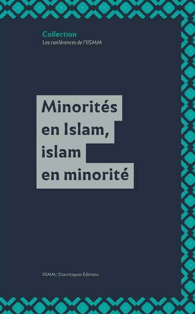 Minorités en Islam, islam en minorité -  - Diacritiques Éditions