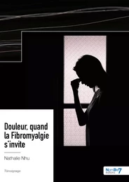 Douleur, quand la Fibromyalgie s'invite