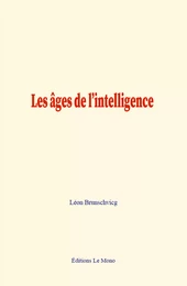 Les âges de l’intelligence