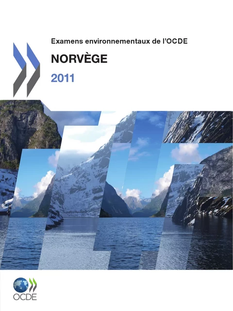 Examens environmentaux de l'OCDE: Norvège 2011 -  Collectif - OECD