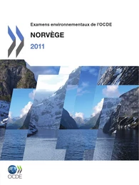 Examens environmentaux de l'OCDE: Norvège 2011