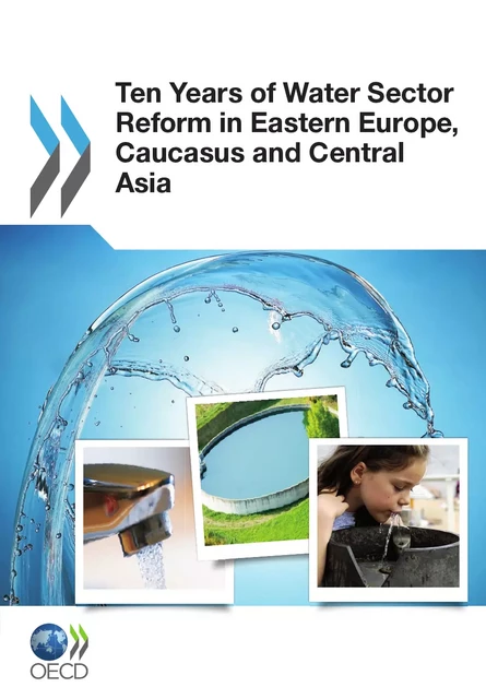 Ten Years of Water Sector Reform in Eastern Europe, Caucasus and Central Asia -  Collective - OECD