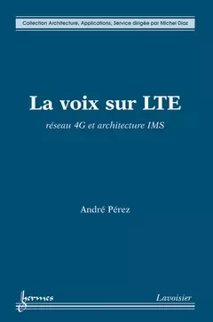 La voix sur LTE - Michel Diaz, André Perez - Hermes Science Publications