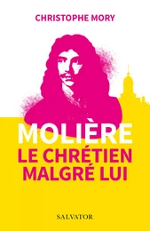 Molière : Le chrétien malgré lui