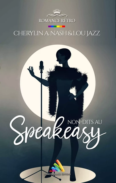 Non-dits au Speakeasy | Livre lesbien, roman lesbien - Cherylin A.Nash, Lou Jazz - Homoromance Éditions