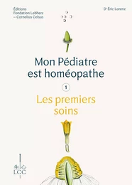 Mon Pédiatre est homéopathe - Les premiers soins