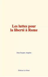 Les luttes pour la liberté à Rome