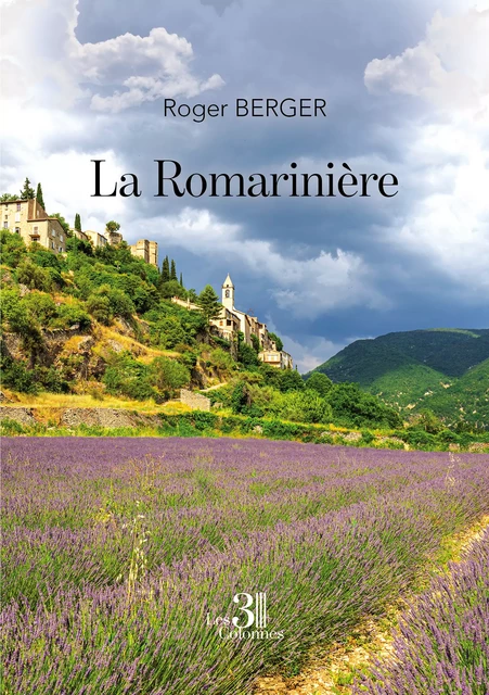 La Romarinière - Berger Roger - Éditions les 3 colonnes